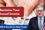 £10,000 in Benefits for Older People: How to Maximize Your Annual Income in 2025