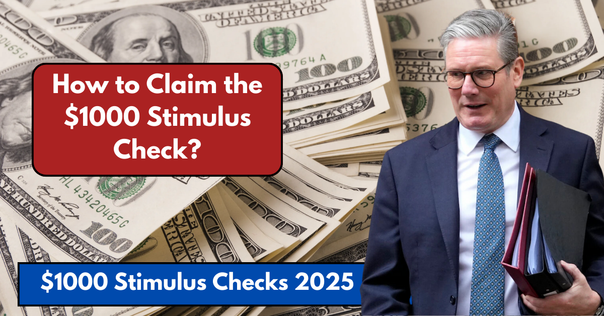 $1000 Stimulus Checks 2025: Who’s Eligible and When Can You Expect Payments?