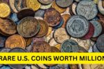 7 rare U.S. Coins Worth Millions