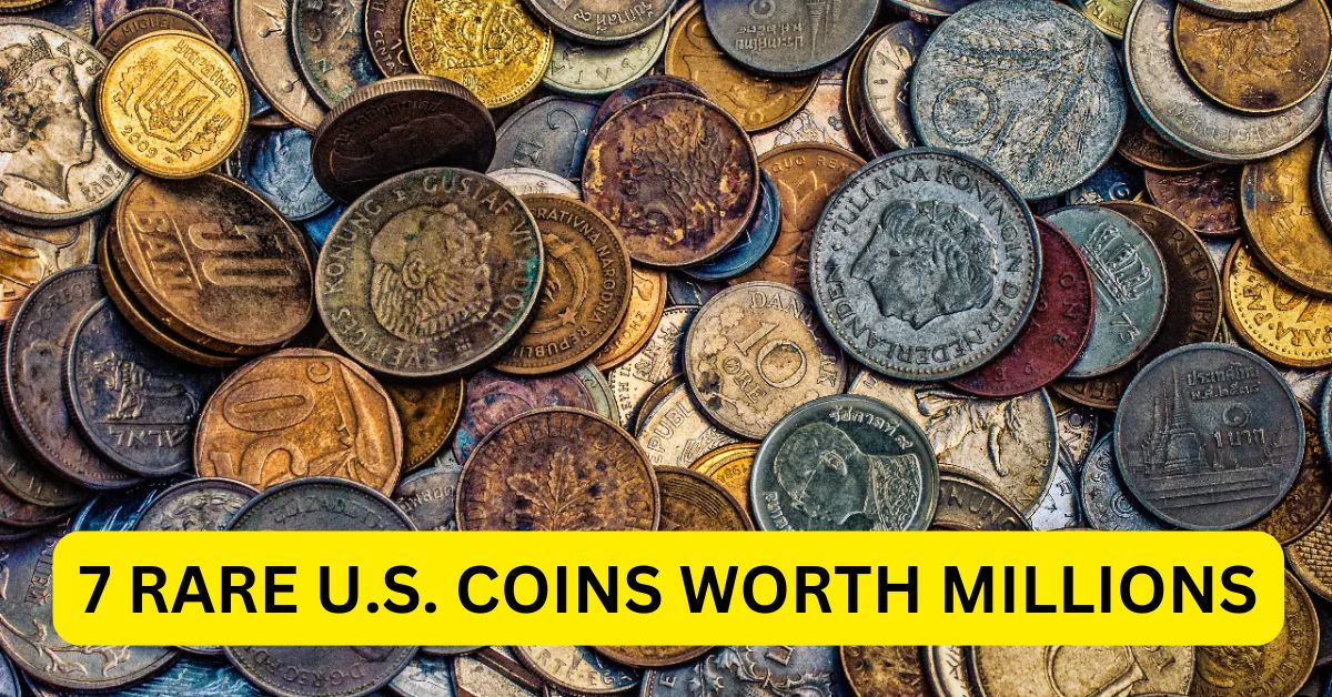 7 rare U.S. Coins Worth Millions