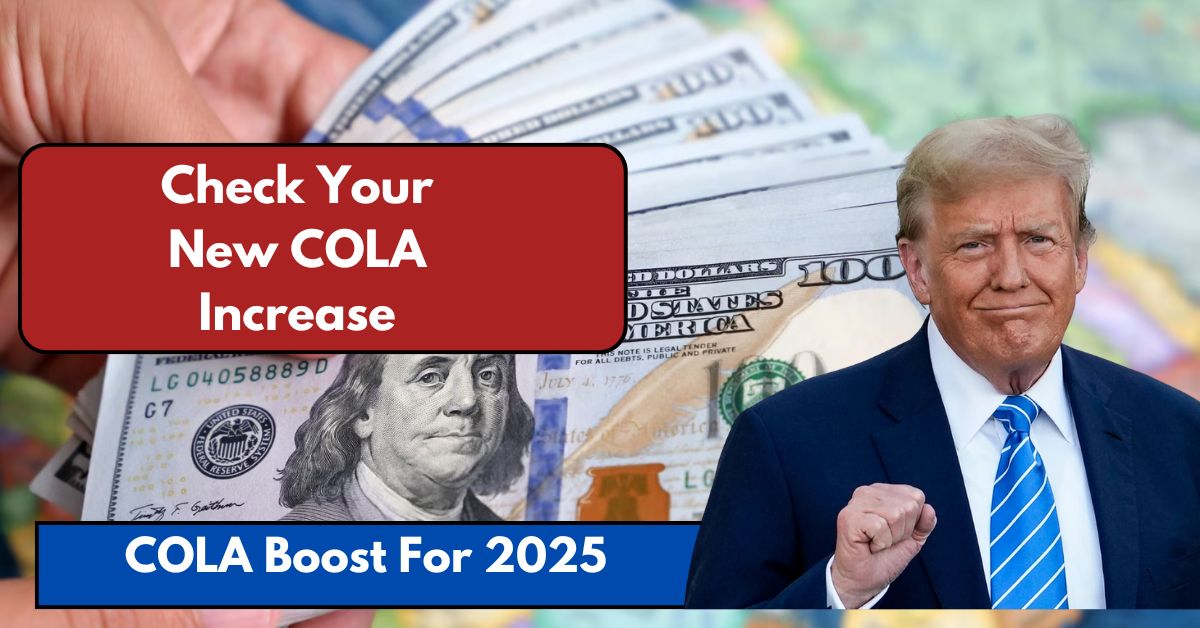 COLA Boost For 2025 – Check Your New COLA Increase From January