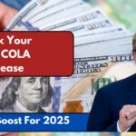 COLA Boost For 2025 – Check Your New COLA Increase From January