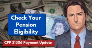 CPP $1306 Payment Update: Check Your Pension Eligibility, Essential Payment Date