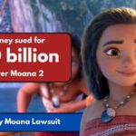 Disney Moana Lawsuit: $10,000,000,000 Lawsuit Accused of ‘stealing’ Moana Idea