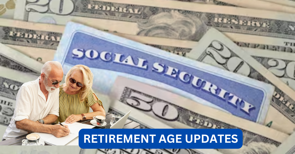 Retirement Age Updates