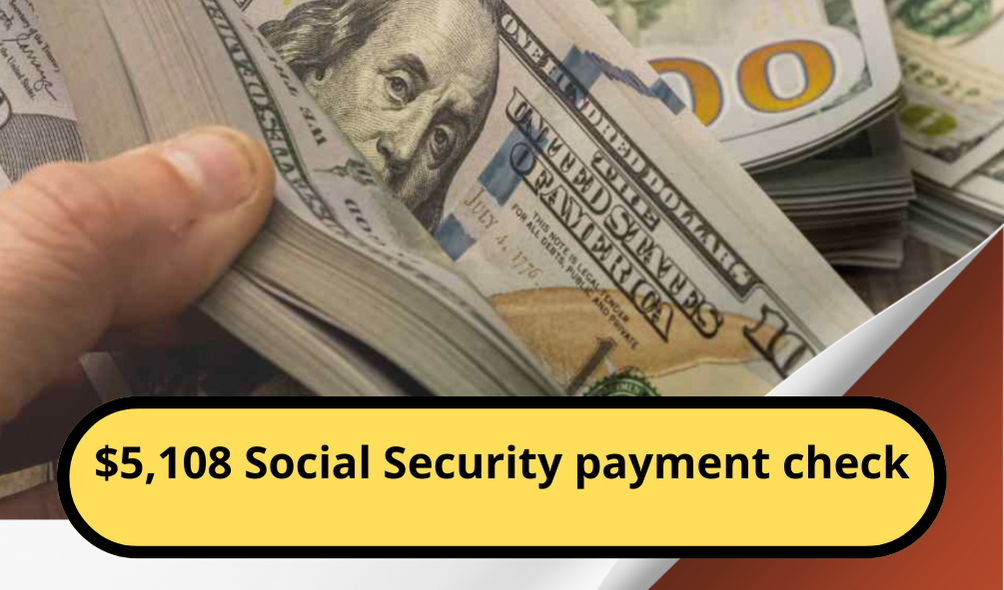 Social Security Benefits in 2025: $5,108 Monthly Checks Explained