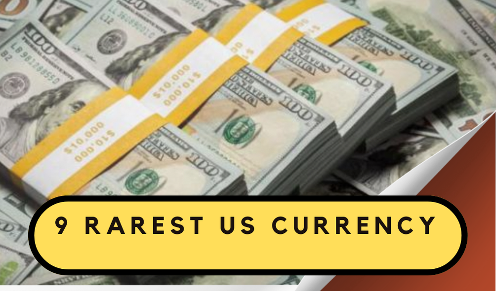 9 Rarest US Currencies Ever Released – Unveiling Their Astonishing Values!