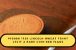 Is the $990,000 1920 Lincoln Wheat Penny a Scam? 4 Red Flags Every Collector Must Know