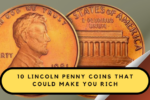 10 Rare Lincoln Pennies That Could Make You Rich – Start Your Treasure Hunt Today!