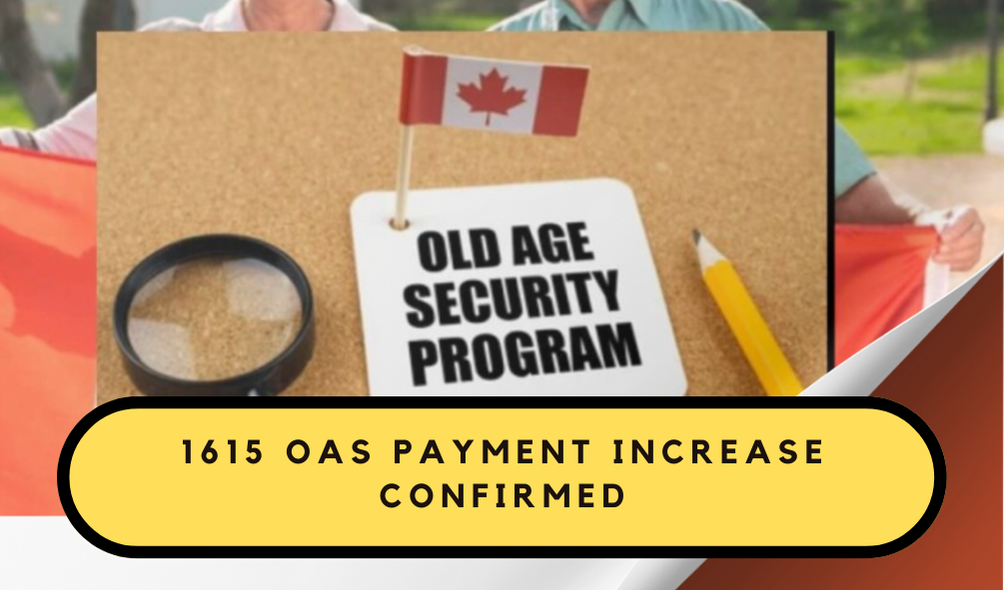 $1,615 OAS Payment Boost: What's Changing for January 2025?