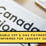 $2,710 – $4,873 Double CPP & Double OAS Payments for January 2025: Fact Check and Key Details