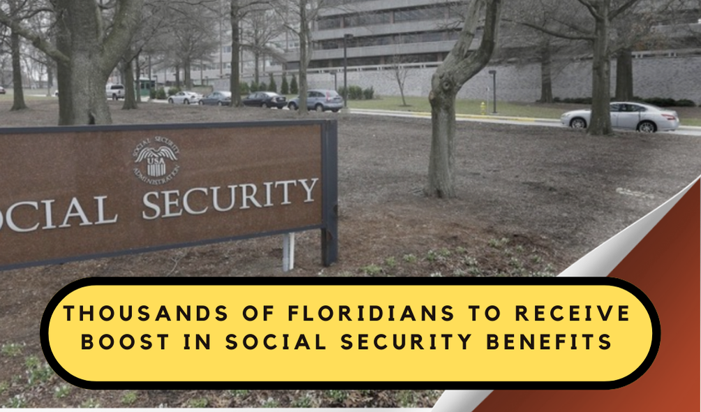 Thousands of Floridians to Receive Boost in Social Security Benefits