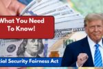 Social Security Fairness Act News 2025: All You Need to Know