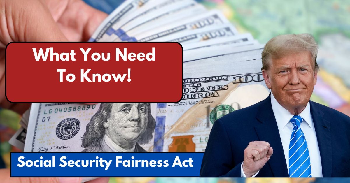 Social Security Fairness Act News 2025: All You Need to Know