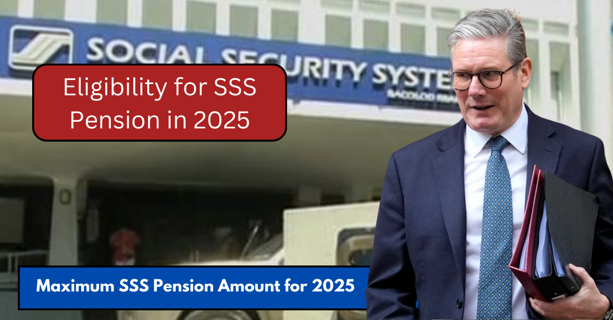 Maximum SSS Pension Amount for 2025 – Eligibility, Updates, and Application Process