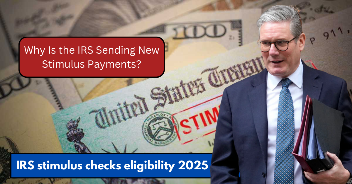 Are You Eligible for the Latest IRS Stimulus Checks? Here's What You Need to Know